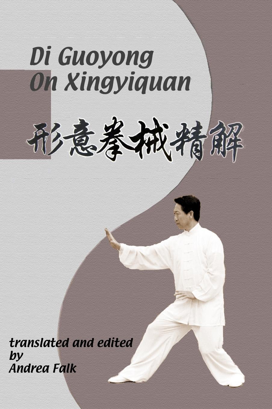 Cover: 9781989468241 | Di Guoyong On Xingyiquan | Hard Cover | Andrea Falk | Buch | Englisch