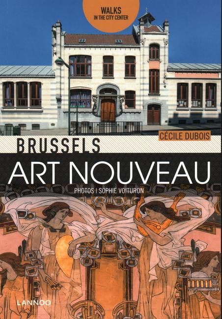 Cover: 9782390250456 | Brussels Art Nouveau | Walks in the Center | Brussels Art Nouveau