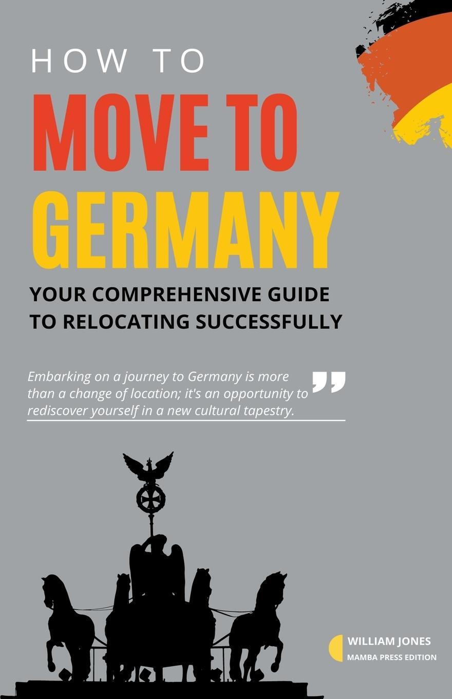 Cover: 9798223539544 | How to Move to Germany | William Jones | Taschenbuch | Paperback