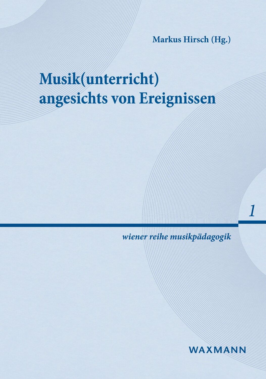 Cover: 9783830935308 | Musik(unterricht) angesichts von Ereignissen | Markus Hirsch | Buch