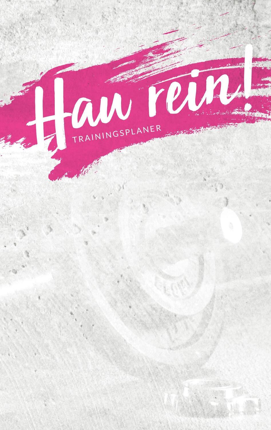 Cover: 9783746092874 | Hau rein! - der "nur was ich mag" Trainingsplaner | Sissi Kandziora