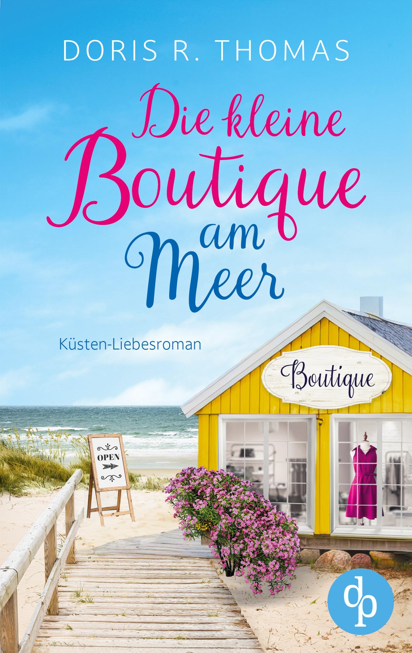 Cover: 9783989984745 | Die kleine Boutique am Meer | Küsten-Liebesroman | Doris R. Thomas