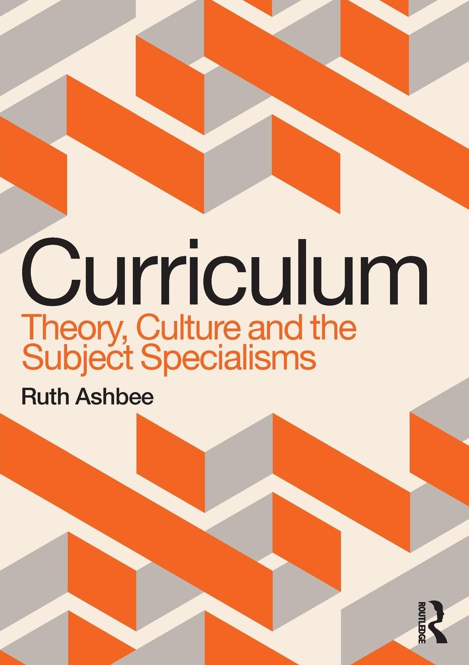 Cover: 9780367483777 | Curriculum | Theory, Culture and the Subject Specialisms | Ruth Ashbee