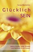 Cover: 9783839115633 | Glücklich sein | Suraya Baumeister | Taschenbuch | Paperback | 160 S.