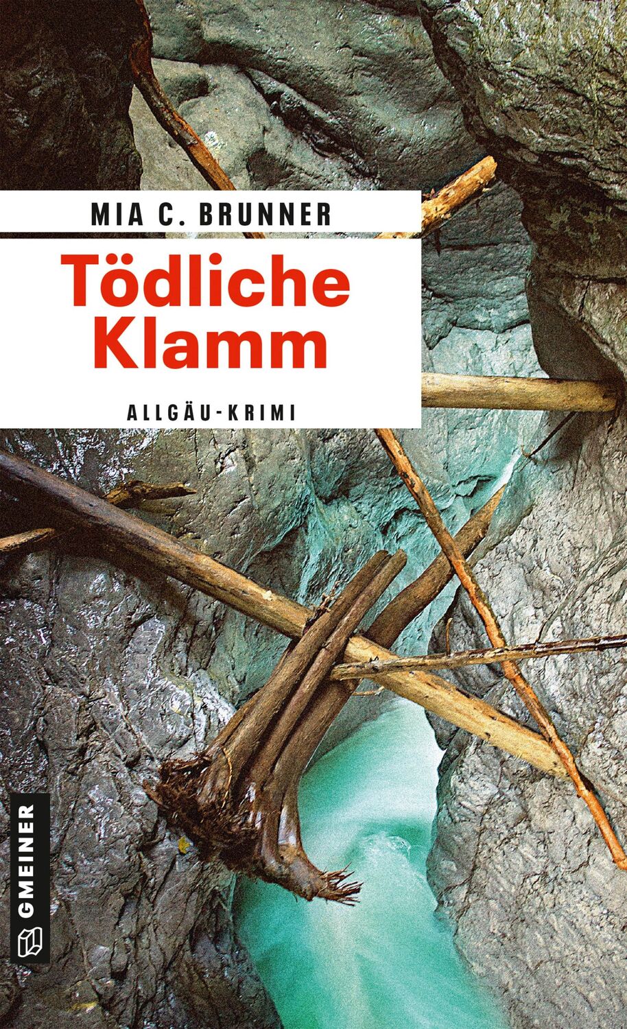 Cover: 9783839224656 | Tödliche Klamm | Allgäu-Krimi | Mia C. Brunner | Taschenbuch | 311 S.