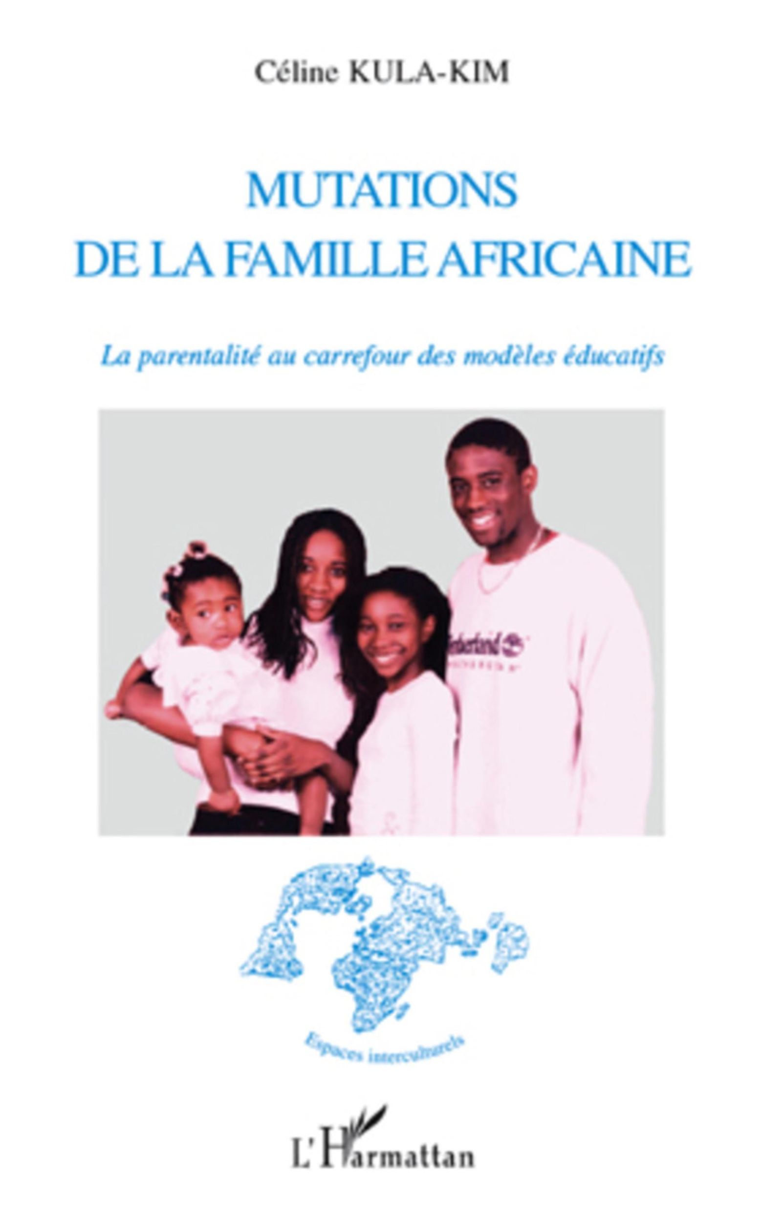 Cover: 9782296126596 | Mutations de la famille africaine | Céline Kula-Kim | Taschenbuch