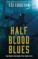 Cover: 9781788161770 | Half Blood Blues | Shortlisted for the Man Booker Prize 2011 | Edugyan