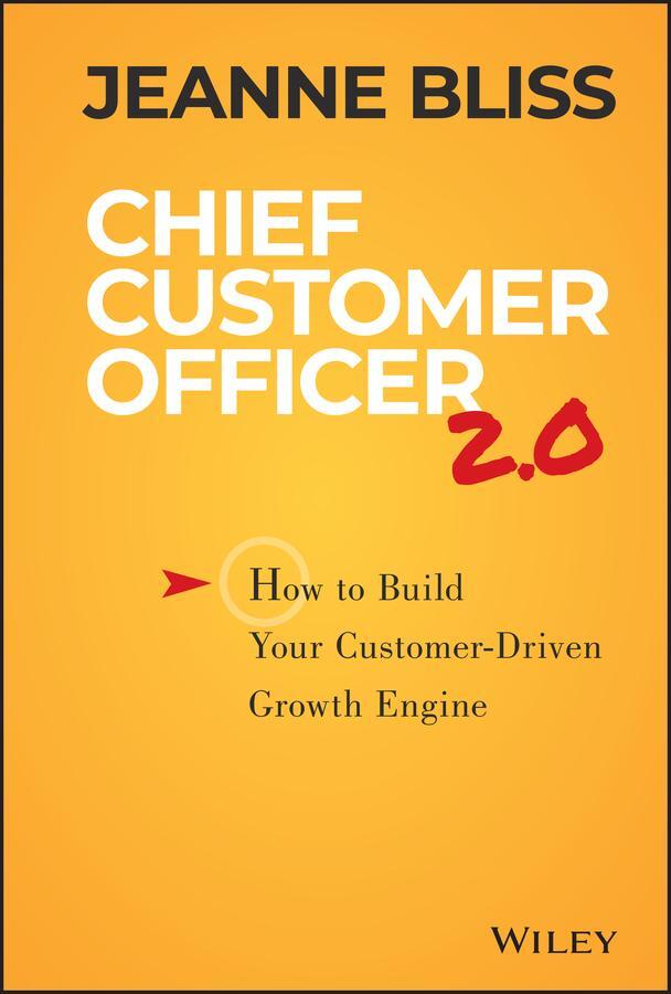 Cover: 9781119047605 | Chief Customer Officer 2.0 | Jeanne Bliss | Buch | 288 S. | Englisch