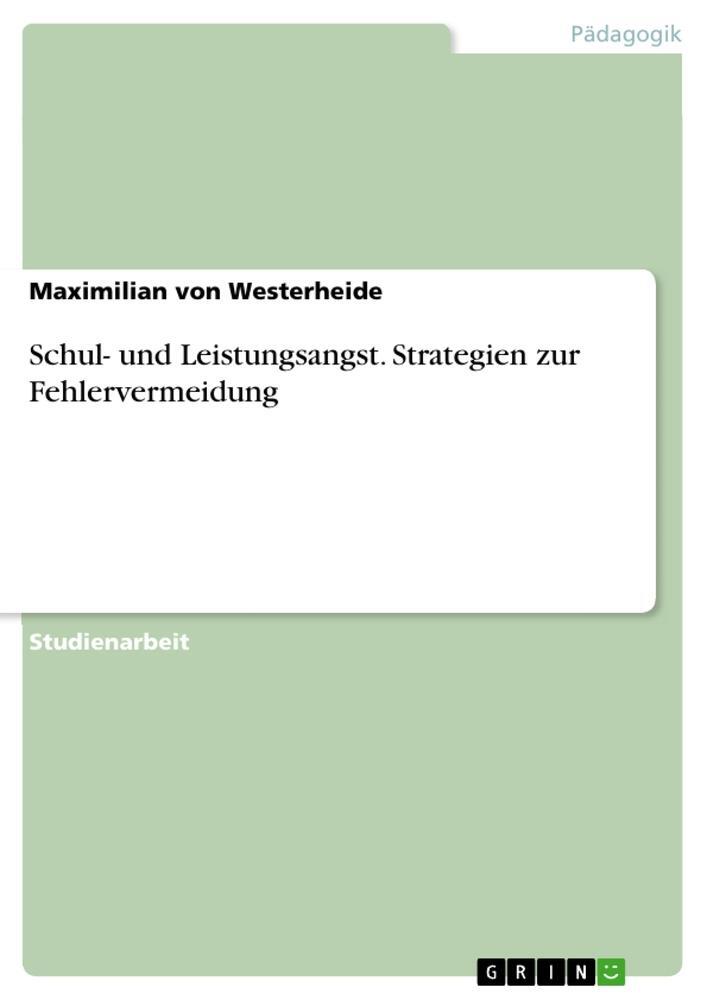 Cover: 9783346074188 | Schul- und Leistungsangst. Strategien zur Fehlervermeidung | Buch