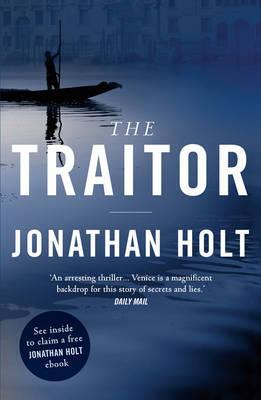 Cover: 9781781853771 | The Traitor | Jonathan Holt | Taschenbuch | 407 S. | Englisch | 2015