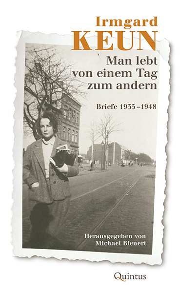 Cover: 9783969820001 | Man lebt von einem Tag zum andern | Briefe 1935-1948 | Irmgard Keun