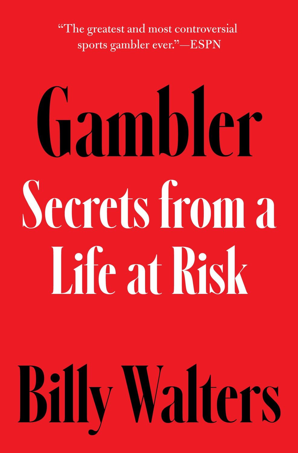 Bild: 9781668032855 | Gambler | Secrets from a Life at Risk | Billy Walters | Buch | 2023