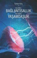 Cover: 9786053145042 | Yeni Bilim Baglantisallik - Yeni Kültür Yasamdaslik | Türker Kilic