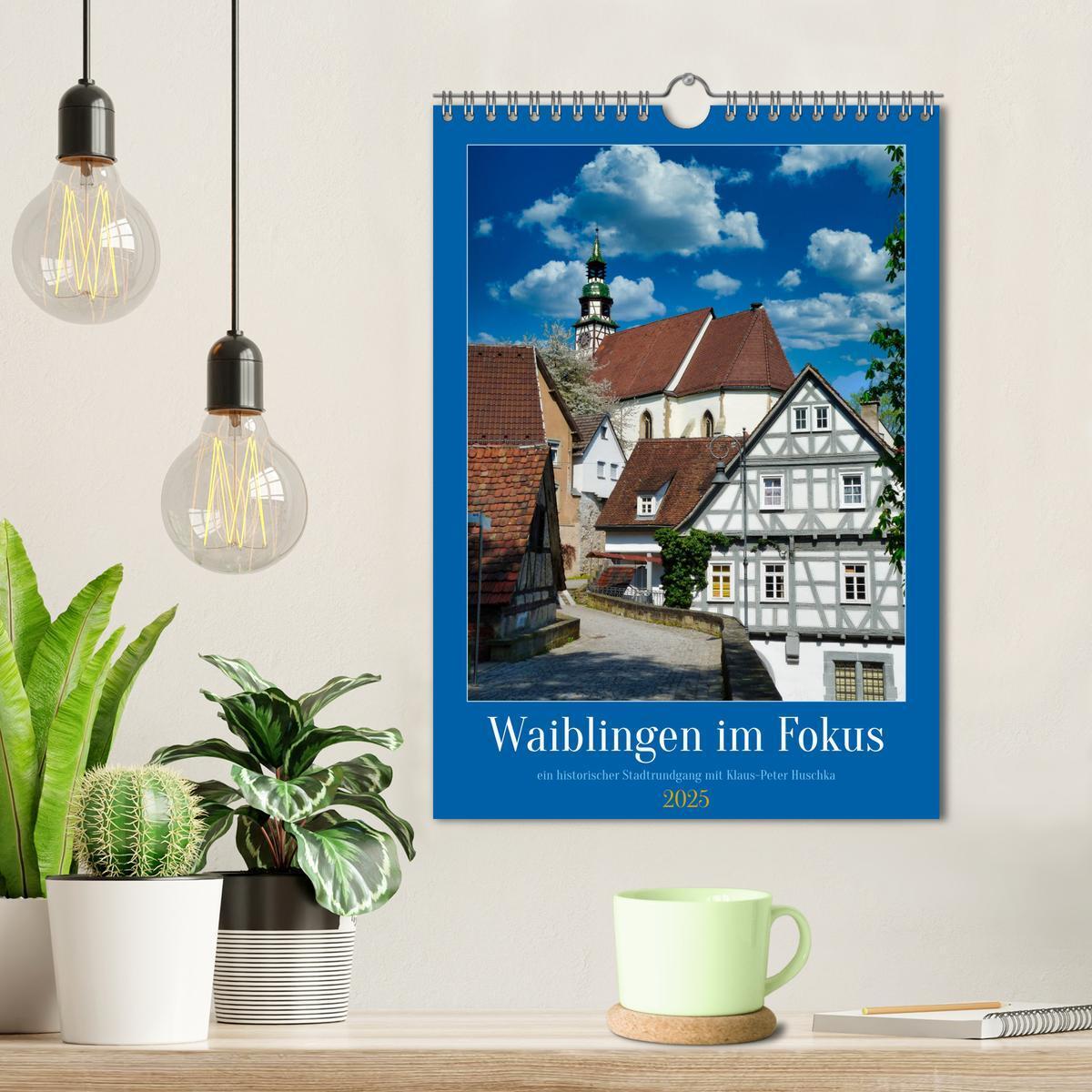 Bild: 9783435905843 | Waiblingen im Fokus (Wandkalender 2025 DIN A4 hoch), CALVENDO...