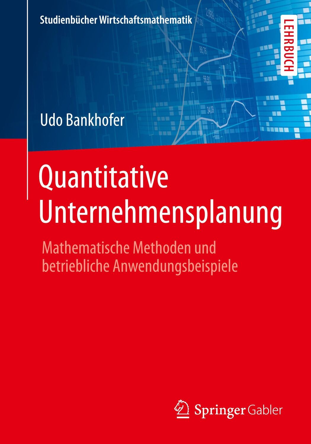 Cover: 9783834824653 | Quantitative Unternehmensplanung | Udo Bankhofer | Taschenbuch | X