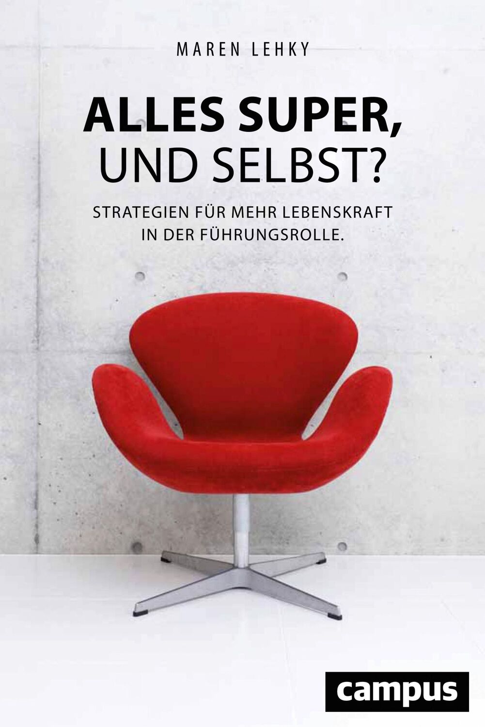 Cover: 9783593505688 | Alles super, und selbst? | Maren Lehky | Taschenbuch | 219 S. | 2016