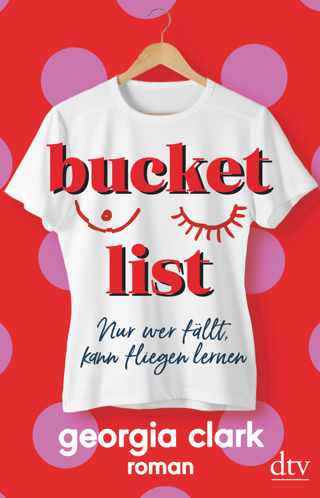 Cover: 9783423230230 | Bucket List - Nur wer fällt, kann fliegen lernen | Roman | Clark | DTV