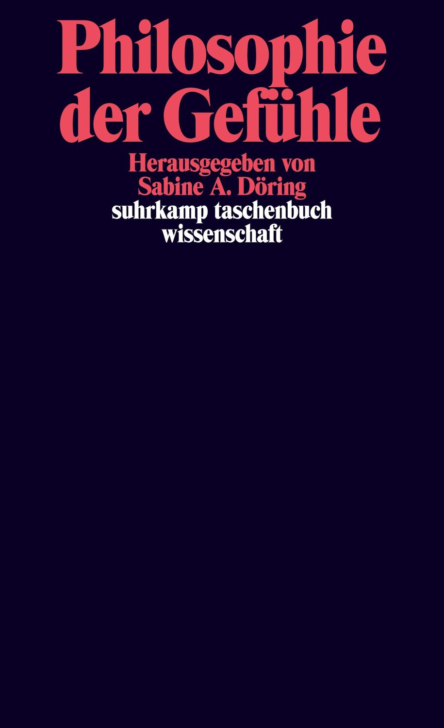 Cover: 9783518295076 | Philosophie der Gefühle | Sabine A. Döring | Taschenbuch | 588 S.