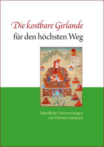 Cover: 9783944885025 | Die kostbare Girlande für den höchsten Weg | Djetsüm Gampopa | Buch