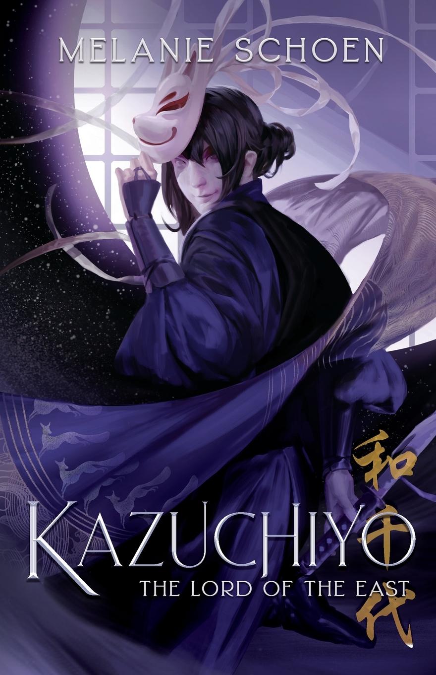 Cover: 9781732701052 | KAZUCHIYO | Lord of the East | Melanie Schoen | Taschenbuch | Englisch