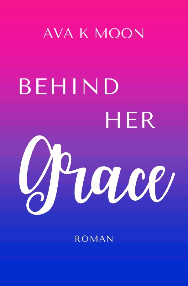 Cover: 9783753177861 | Grace | Ava K Moon | Taschenbuch | Deutsch | epubli