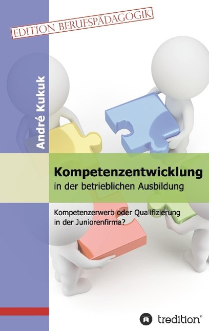 Cover: 9783849573553 | Kompetenzentwicklung in der betrieblichen Ausbildung | André Kukuk