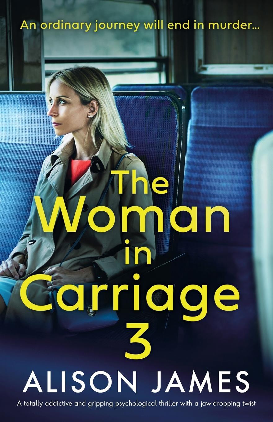 Cover: 9781837903955 | The Woman in Carriage 3 | Alison James | Taschenbuch | Englisch | 2023