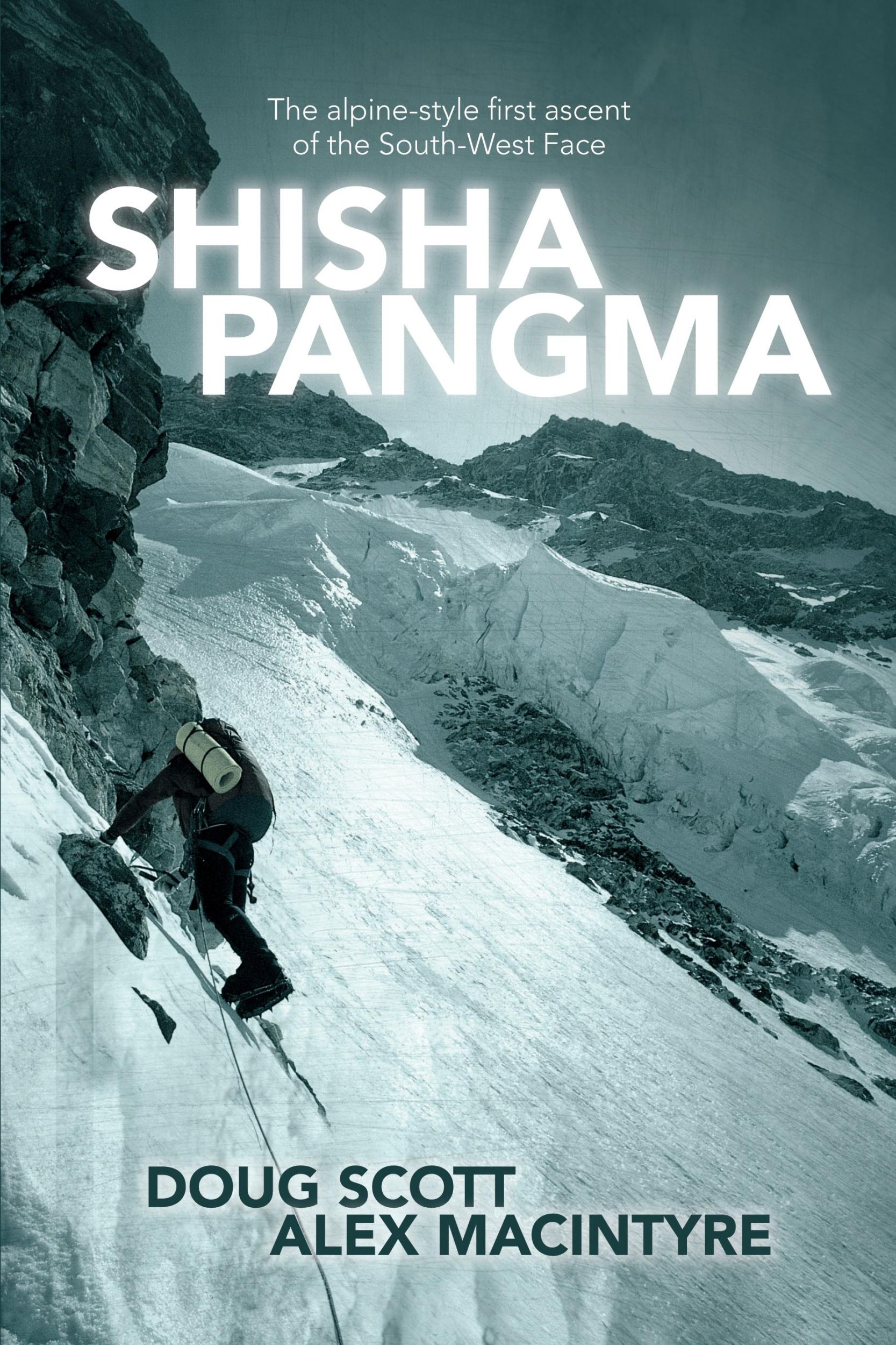 Cover: 9781911342182 | Shishapangma | The alpine-style first ascent of the south-west face