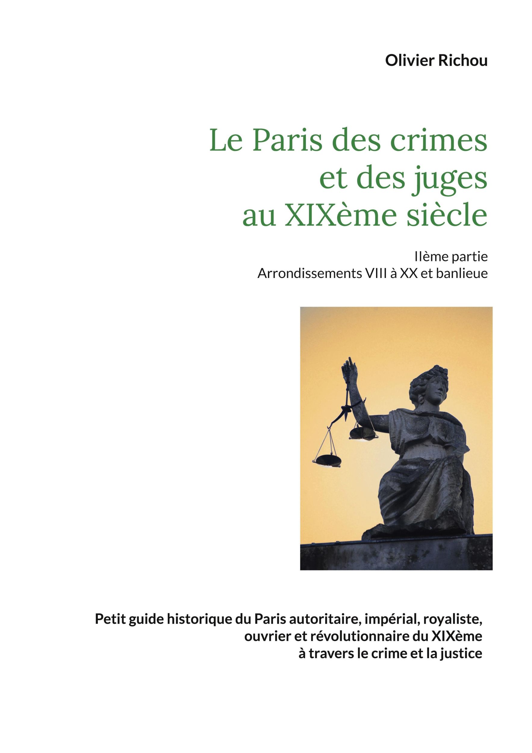 Cover: 9782322439935 | Le Paris criminel et judiciaire du XIXème siècle 2 | Olivier Richou