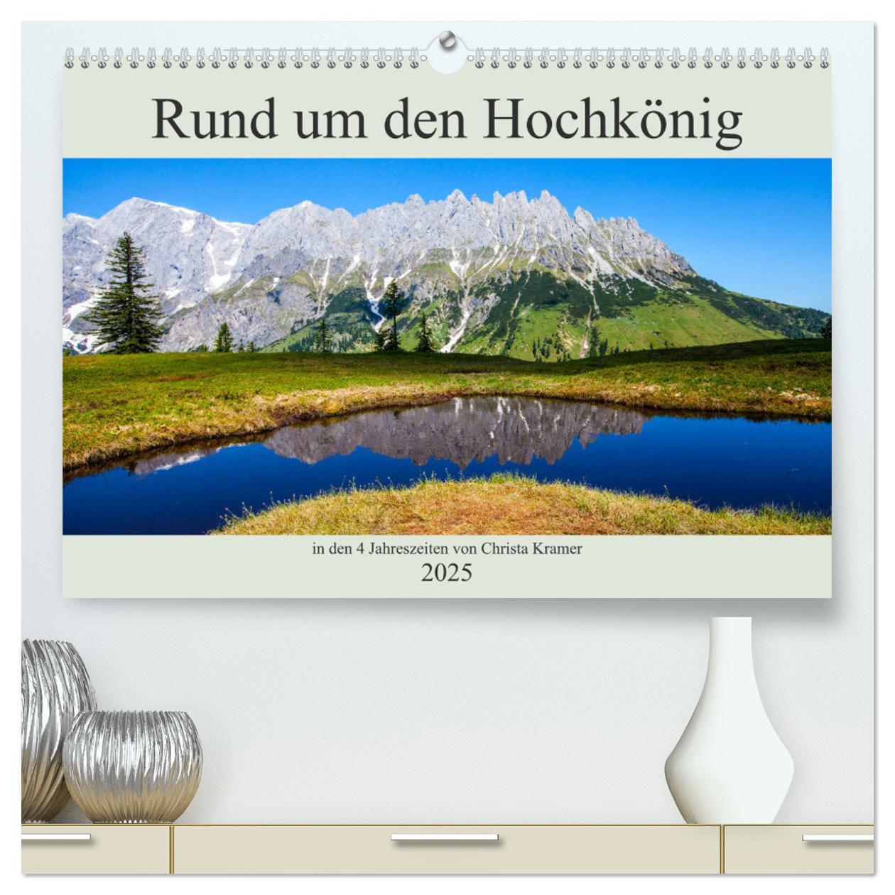 Cover: 9783435154371 | Rund um den Hochkönig (hochwertiger Premium Wandkalender 2025 DIN...