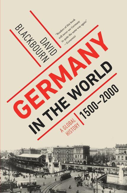 Cover: 9781324095125 | Germany in the World | A Global History, 1500-2000 | David Blackbourn