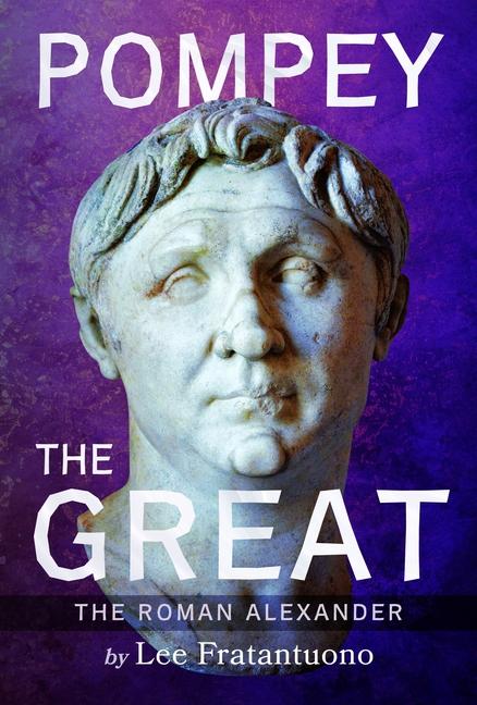 Cover: 9781526795700 | Pompey the Great | The Roman Alexander | Lee Fratantuono | Buch | 2025