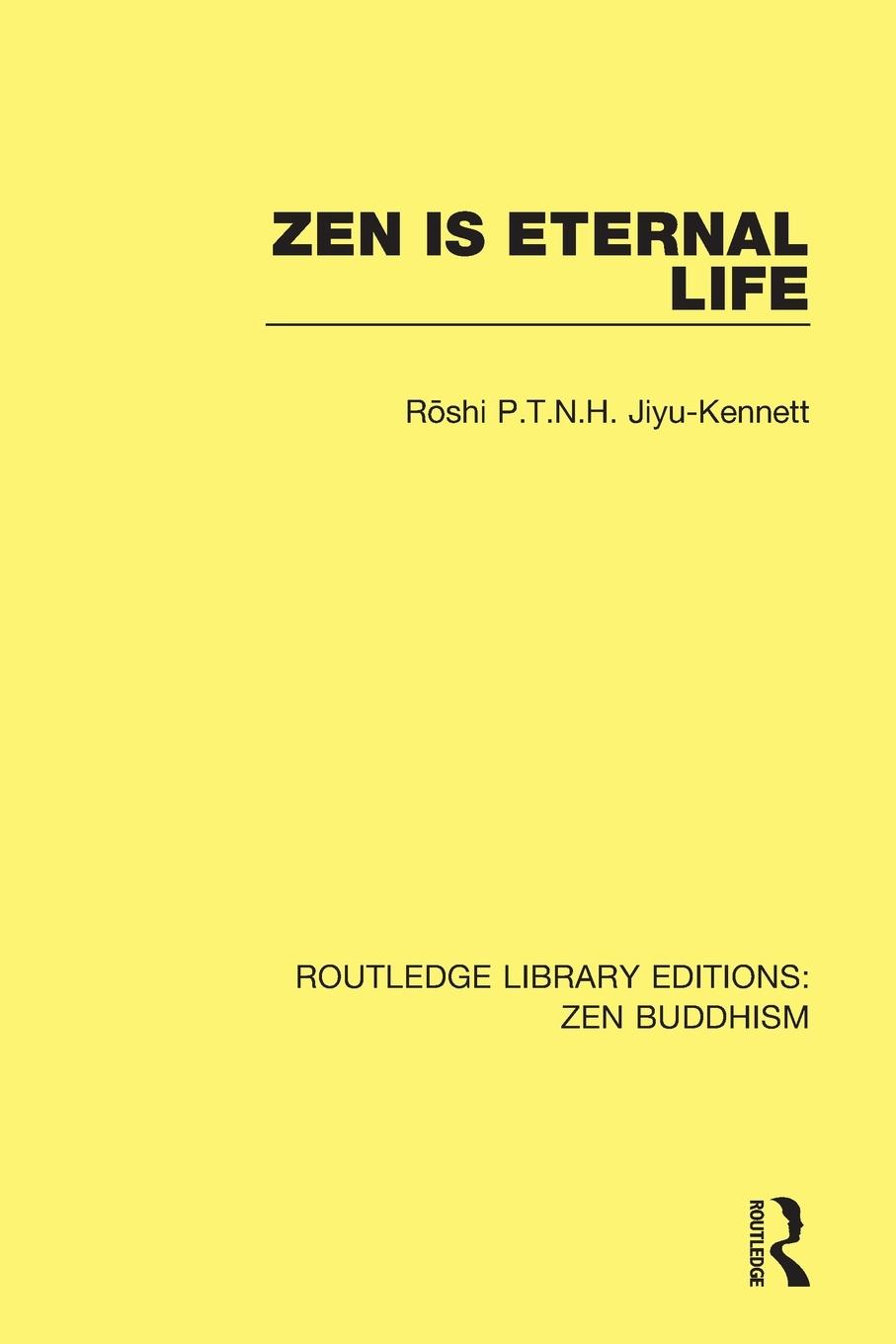 Cover: 9781138666610 | Zen is Eternal Life | Roshi P. T. N. H. Jiyu-Kennett | Taschenbuch