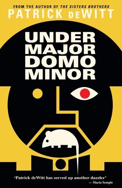 Cover: 9781847088727 | Undermajordomo Minor | Patrick deWitt | Taschenbuch | Englisch | 2016