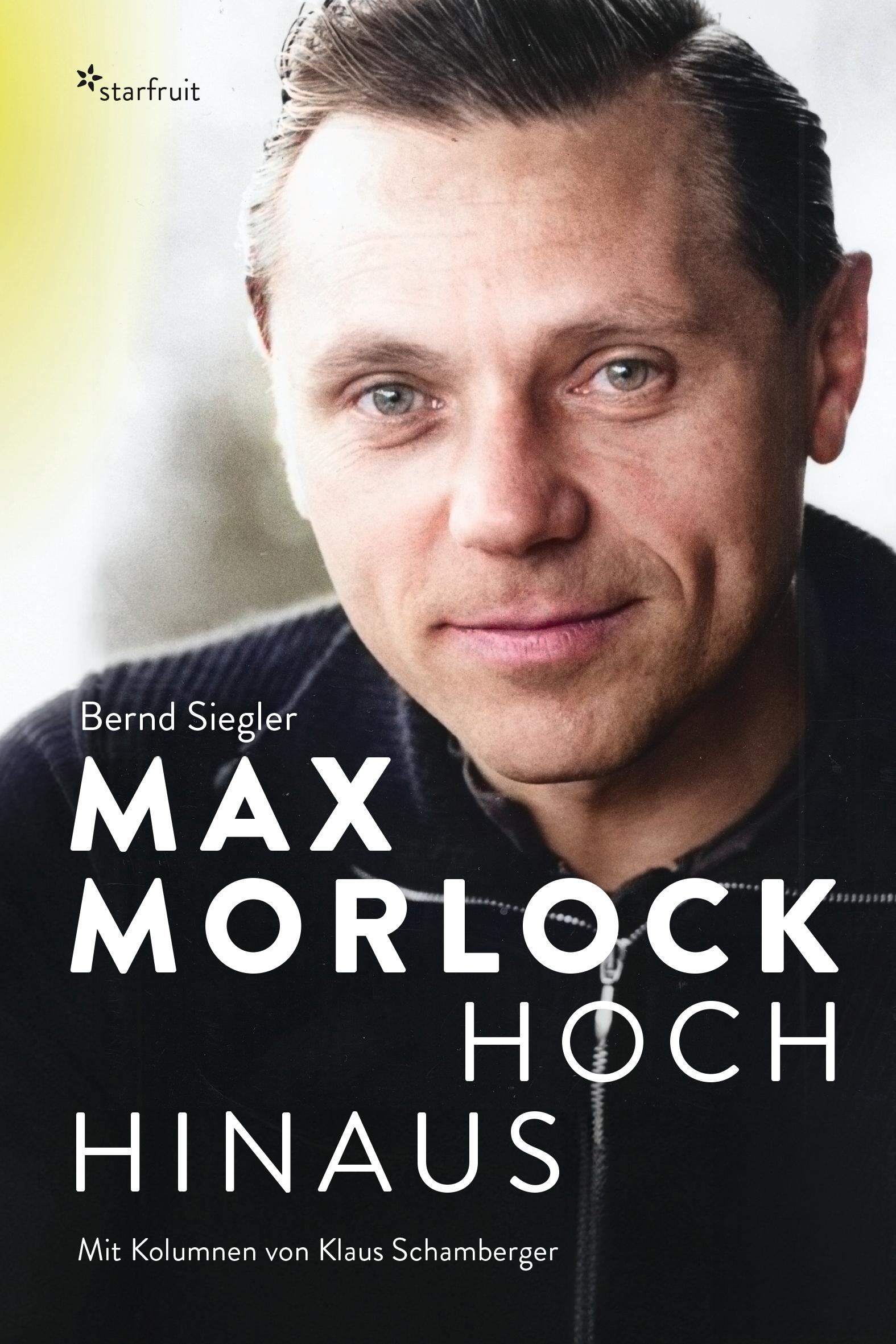 Cover: 9783922895640 | Max Morlock | Hoch hinaus | Bernd Siegler (u. a.) | Buch | 528 S.