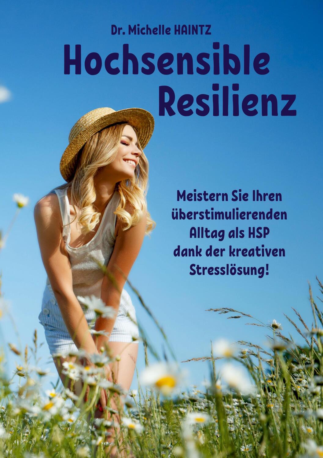 Cover: 9783967381962 | Hochsensible Resilienz | Michelle Haintz | Taschenbuch | Paperback