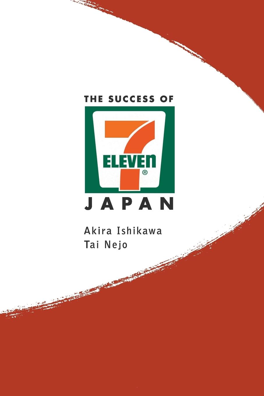 Cover: 9789812380302 | SUCCESS OF 7-ELEVEN JAPAN, THE | Akira Ishikawa &amp; Tai Nejo | Buch