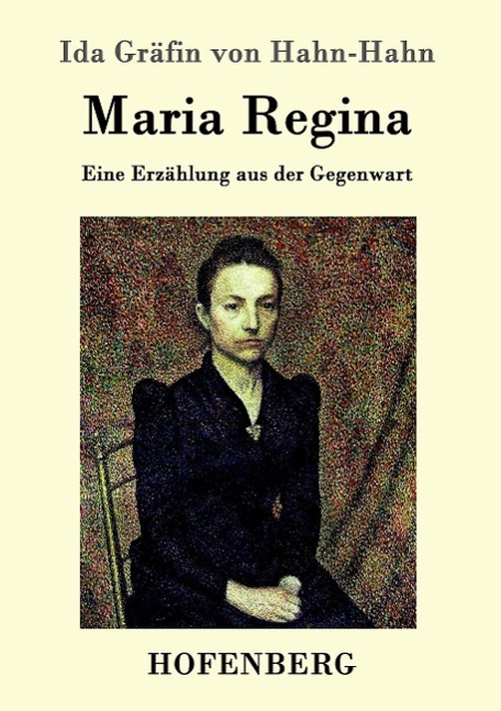 Cover: 9783843095594 | Maria Regina | Eine Erzählung aus der Gegenwart | Hahn-Hahn | Buch