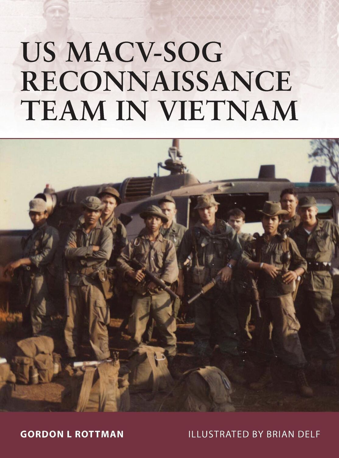 Autor: 9781849085137 | US MACV-SOG Reconnaissance Team in Vietnam | Gordon L Rottman | Buch