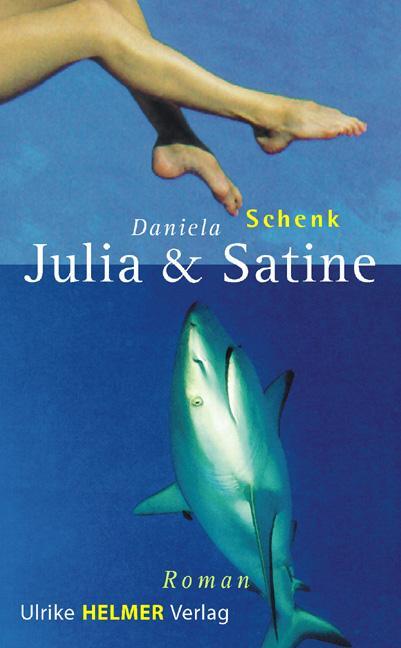 Cover: 9783897411531 | Julia &amp; Satine | Roman | Daniela Schenk | Taschenbuch | 309 S. | 2004