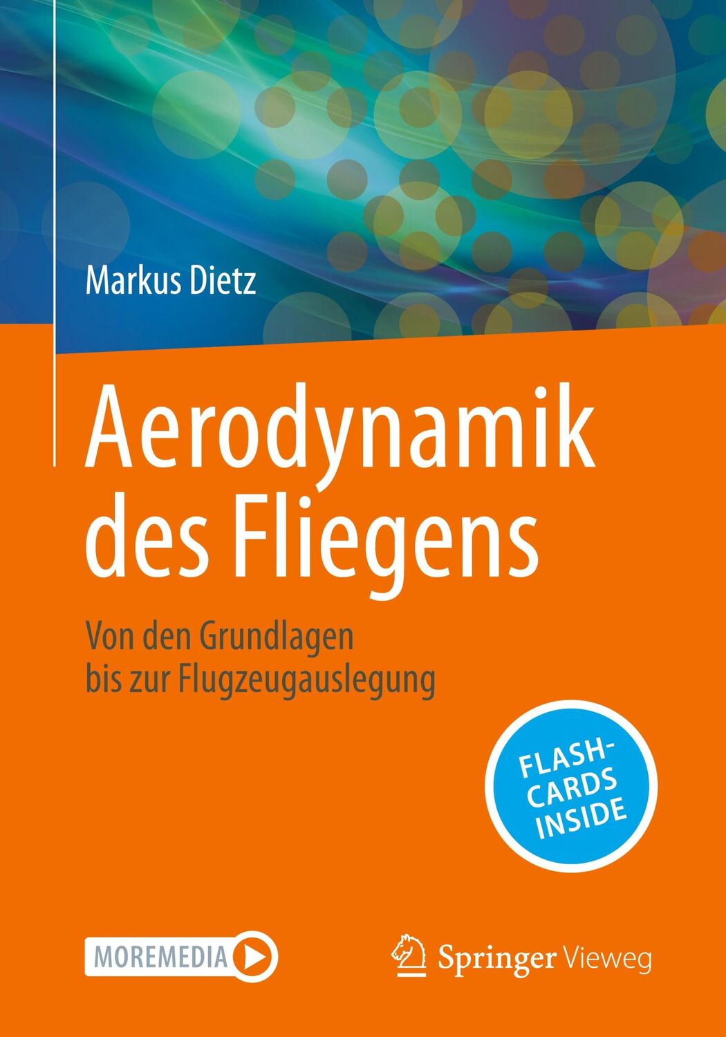 Cover: 9783662682333 | Aerodynamik des Fliegens | Markus Dietz | Bundle | Paperback | Deutsch