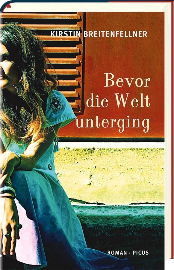 Cover: 9783711720535 | Bevor die Welt unterging | Roman | Kirstin Breitenfellner | Buch