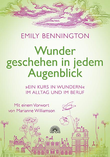 Cover: 9783866164253 | Wunder geschehen in jedem Augenblick | Emily Bennington | Taschenbuch