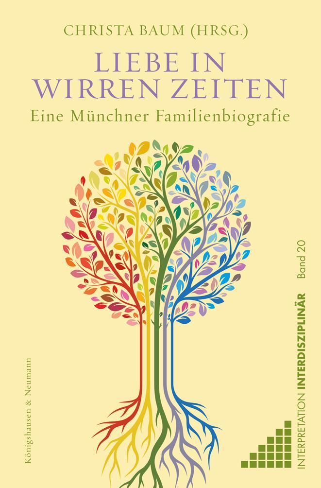 Cover: 9783826074011 | Liebe in wirren Zeiten | Eine Münchner Familienbiografie | Baum | Buch