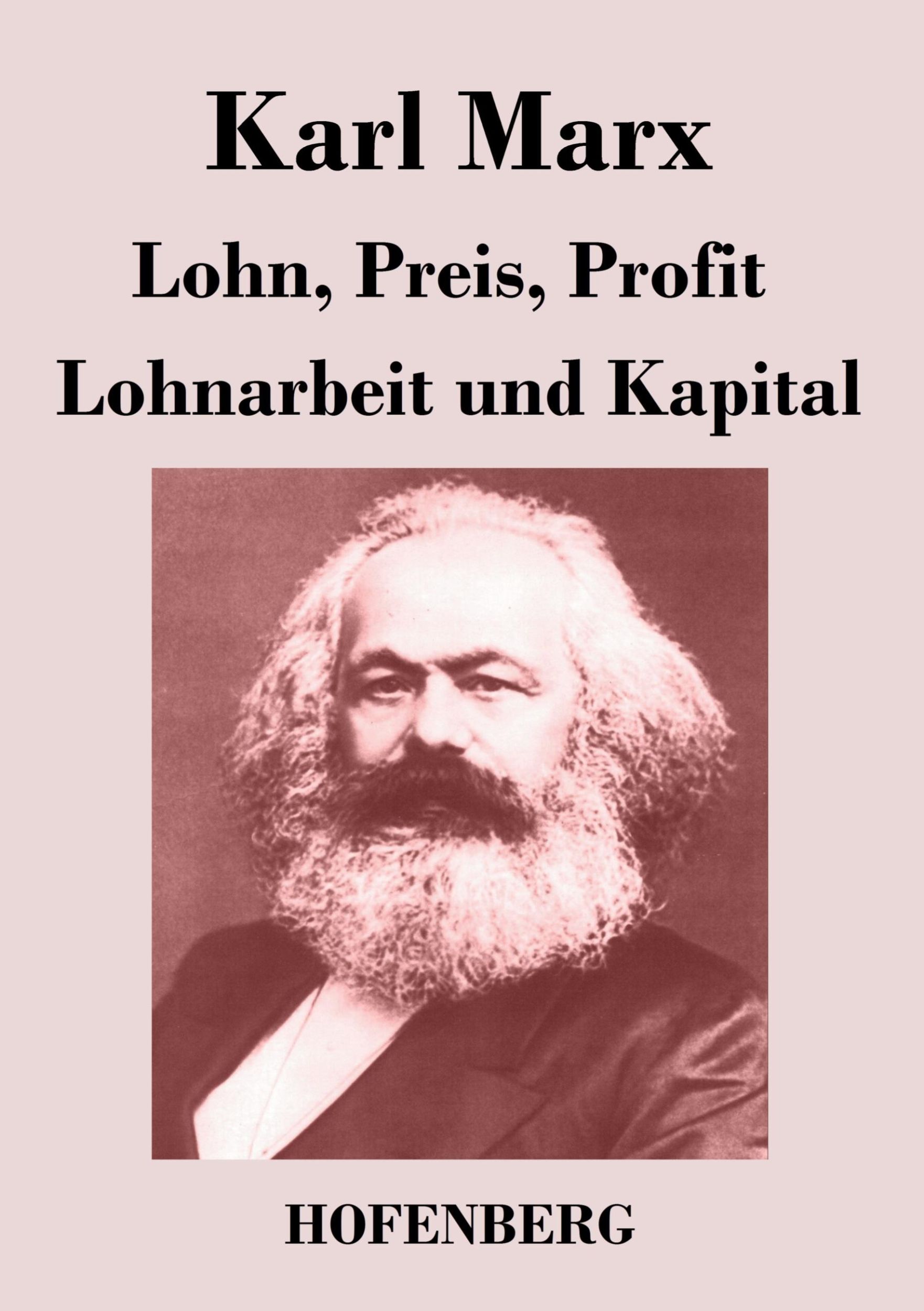 Cover: 9783843043892 | Lohn, Preis, Profit / Lohnarbeit und Kapital | Karl Marx | Taschenbuch