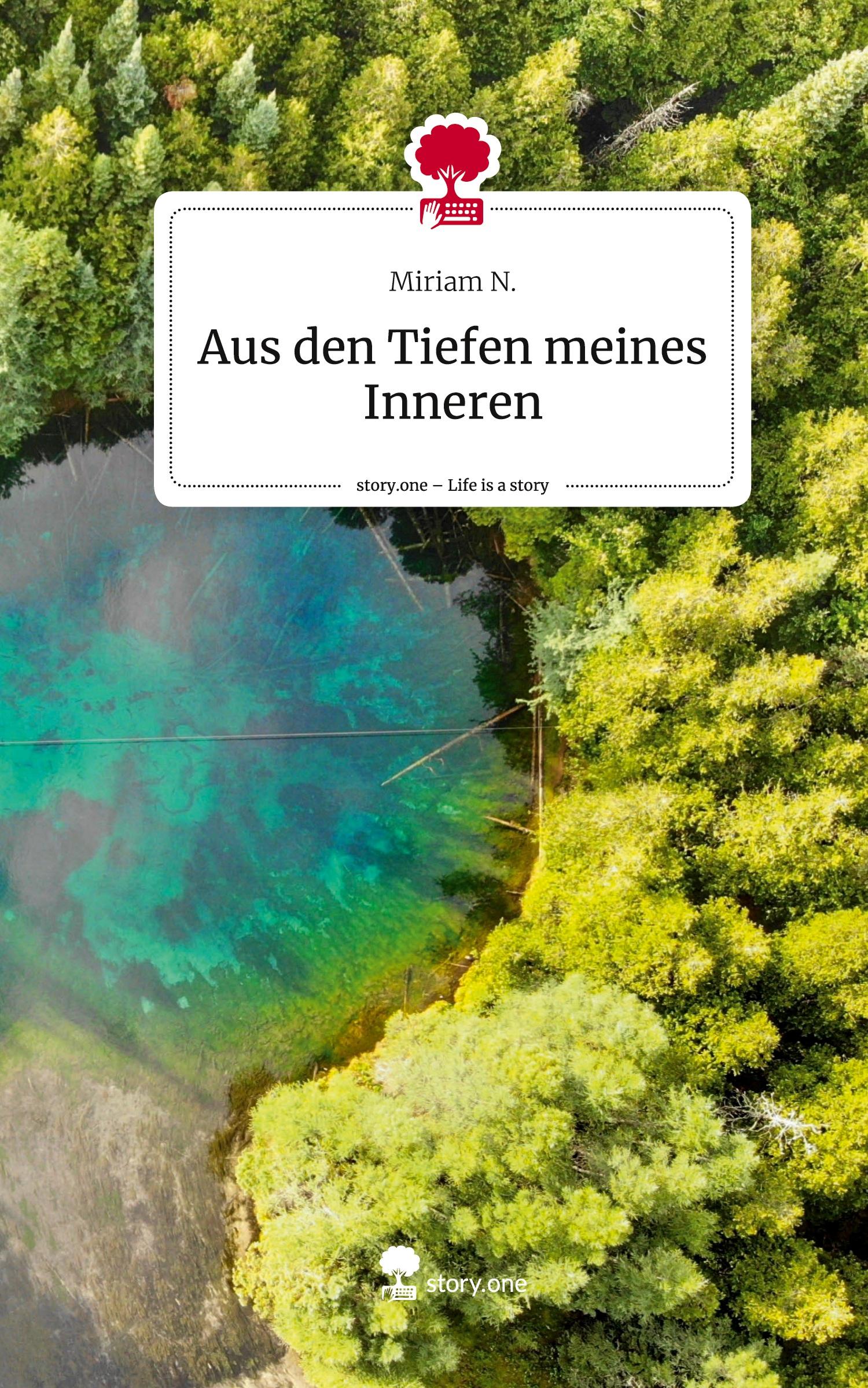 Cover: 9783711576217 | Aus den Tiefen meines Inneren. Life is a Story - story.one | Miriam N.