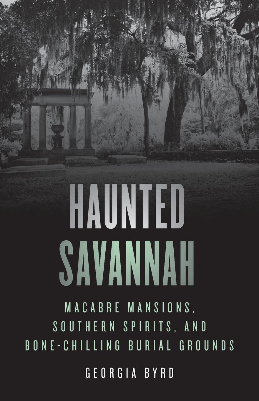 Cover: 9781493070367 | Haunted Savannah | Georgia Byrd | Taschenbuch | Englisch | 2023