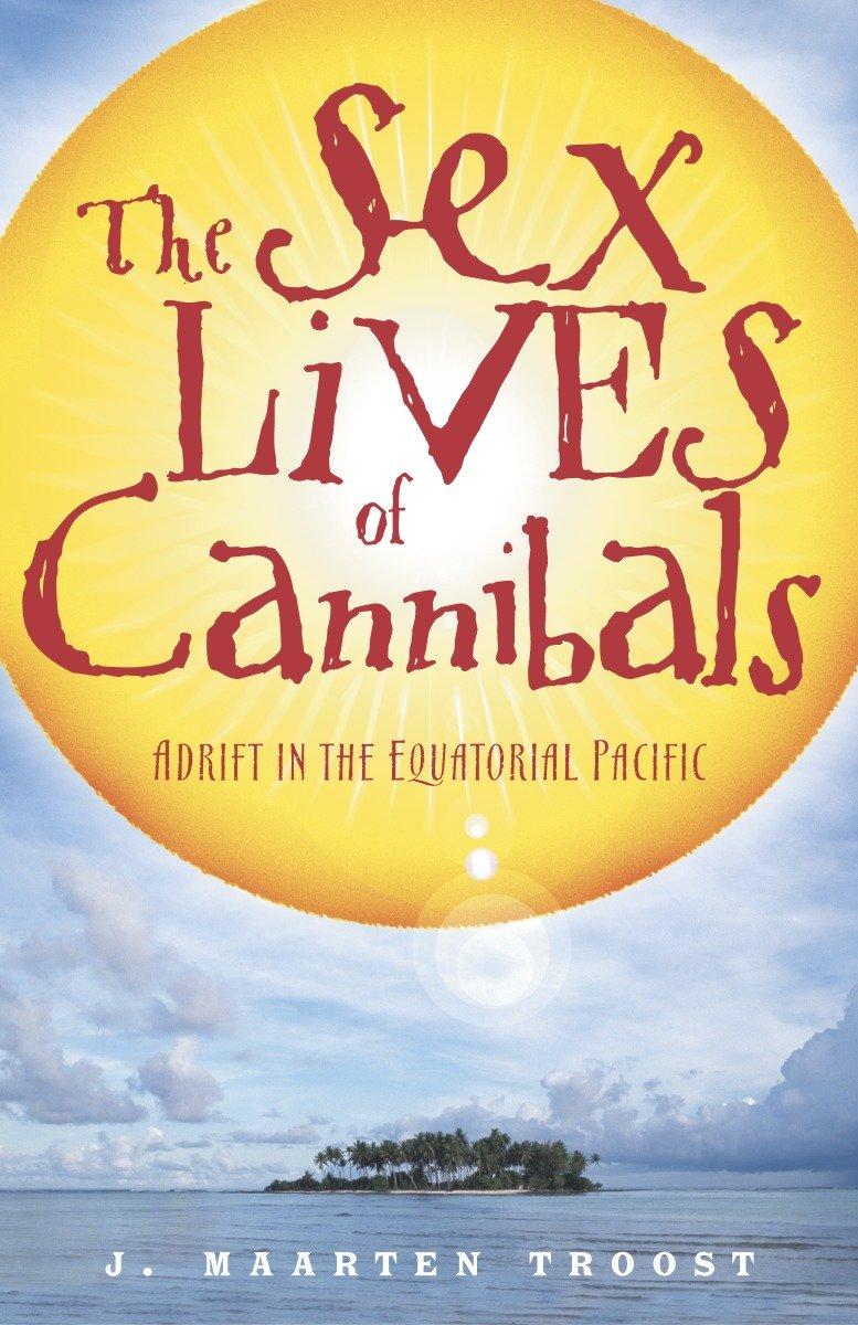 Cover: 9780767915304 | The Sex Lives of Cannibals | Adrift in the Equatorial Pacific | Troost