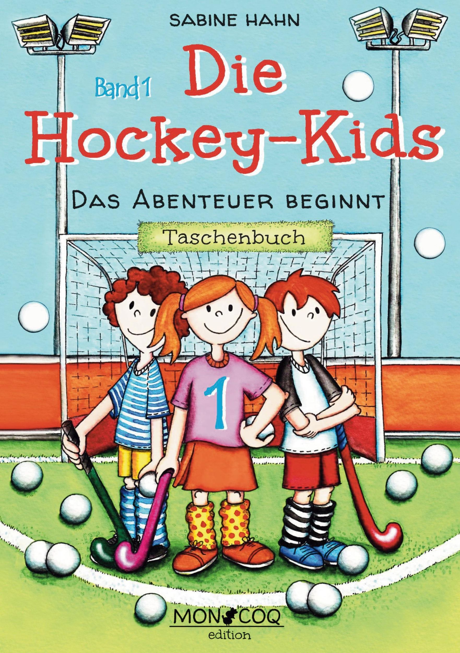 Cover: 9783981877052 | Das Abenteuer beginnt | Sabine Hahn | Taschenbuch | Die Hockey-Kids