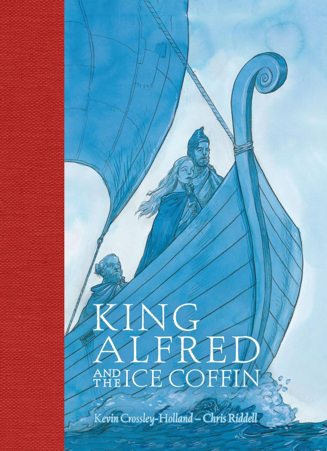 Cover: 9781529503333 | King Alfred and the Ice Coffin | Kevin Crossley-Holland | Buch | 2024